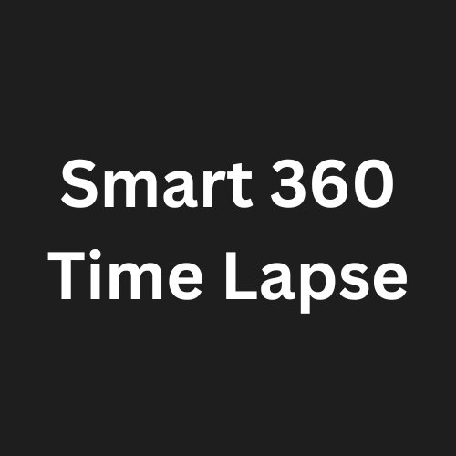 Smart 360 Time Lapse